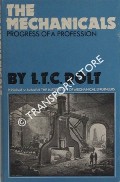 The Mechanicals - Progress of a Profession by ROLT, L.T.C. 
